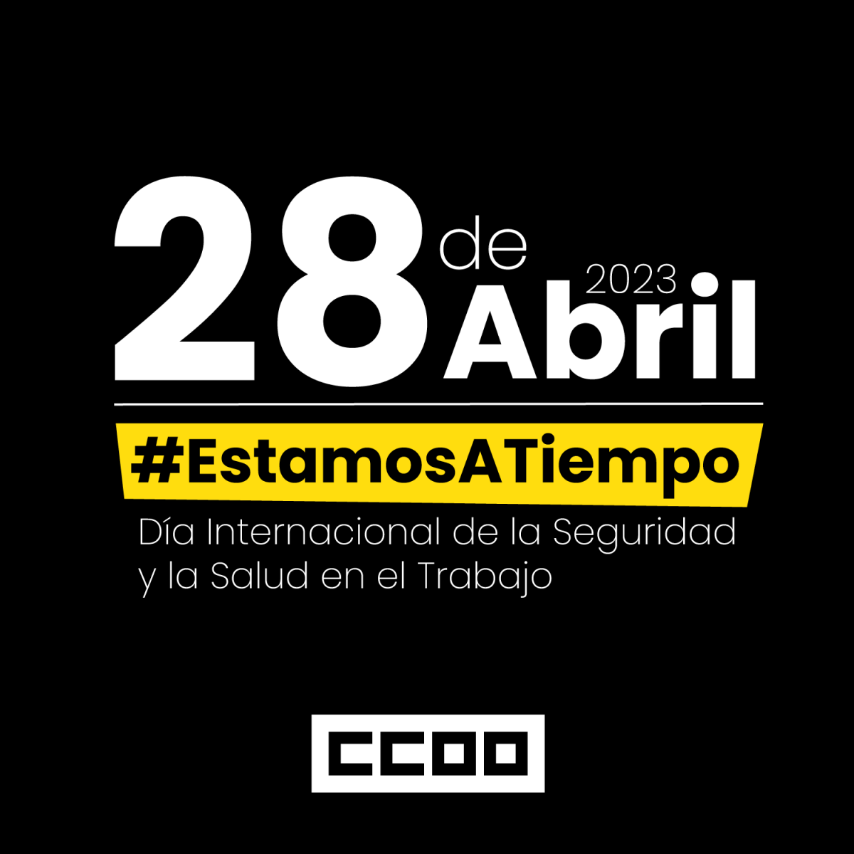Da Internacional de la Seguridad y Salud en el trabajo #EstamosATiempo