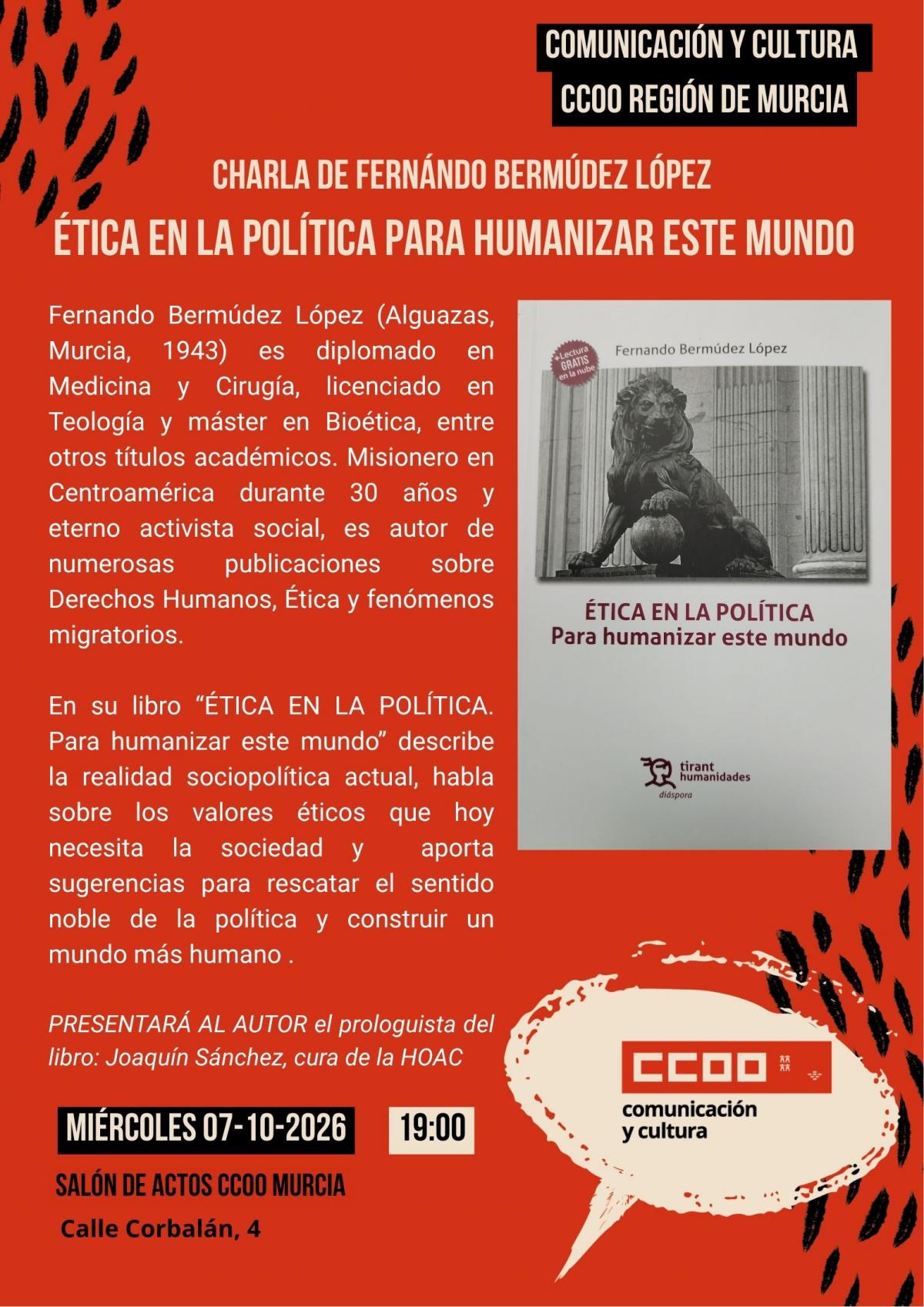 Presentación en CCOO Murcia de "Ética en la política. Para humanizar este mundo", de Fernando Bermúdez López. 07 10 2026