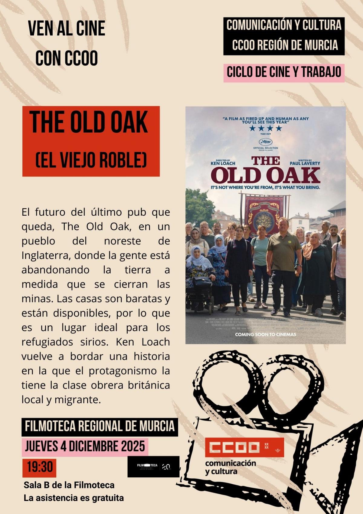 Ciclo de Cine y Trabajo de CCOO Región de Murcia en colaboración con la Filmoteca Regional. Jueves 4/12 a las 19:30, The Old Oak (El viejo roble), de Ken Loach. La asistencia es gratuita